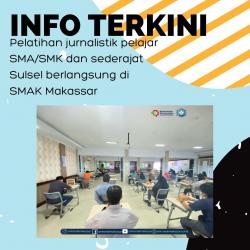 { S M A K - M A K A S S A R} : Pelatihan jurnalistik pelajar Sulsel berlangsung di SMAK Makassar